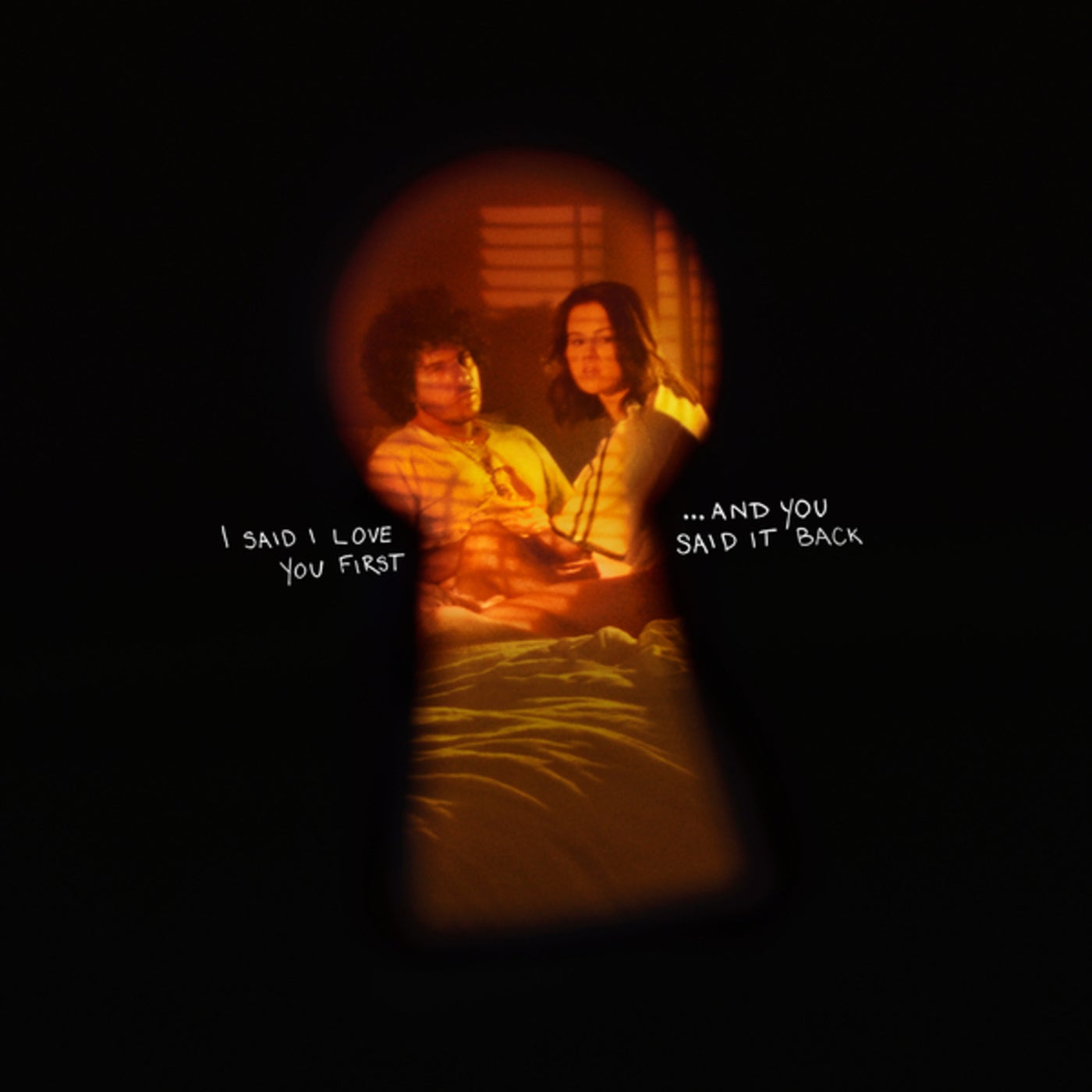 I Said I Love You First... And You Said It Back