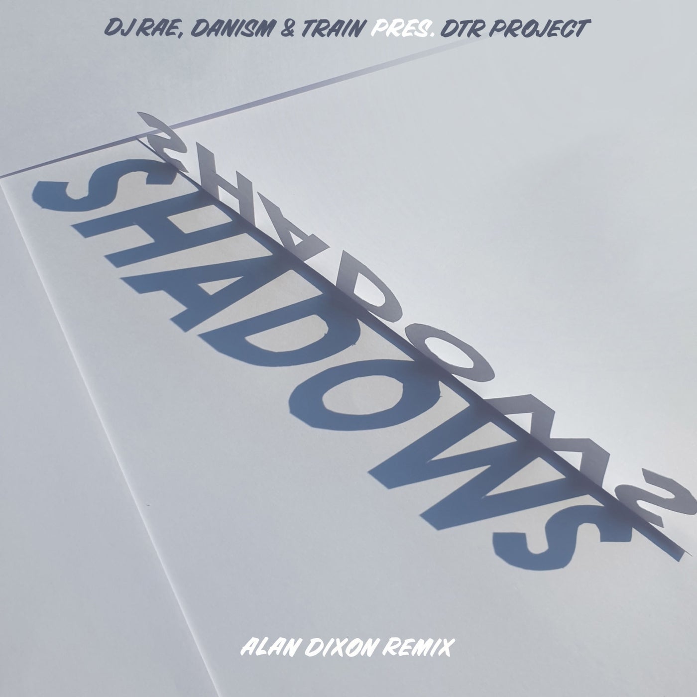 Shadows (Alan Dixon Extended Remix)