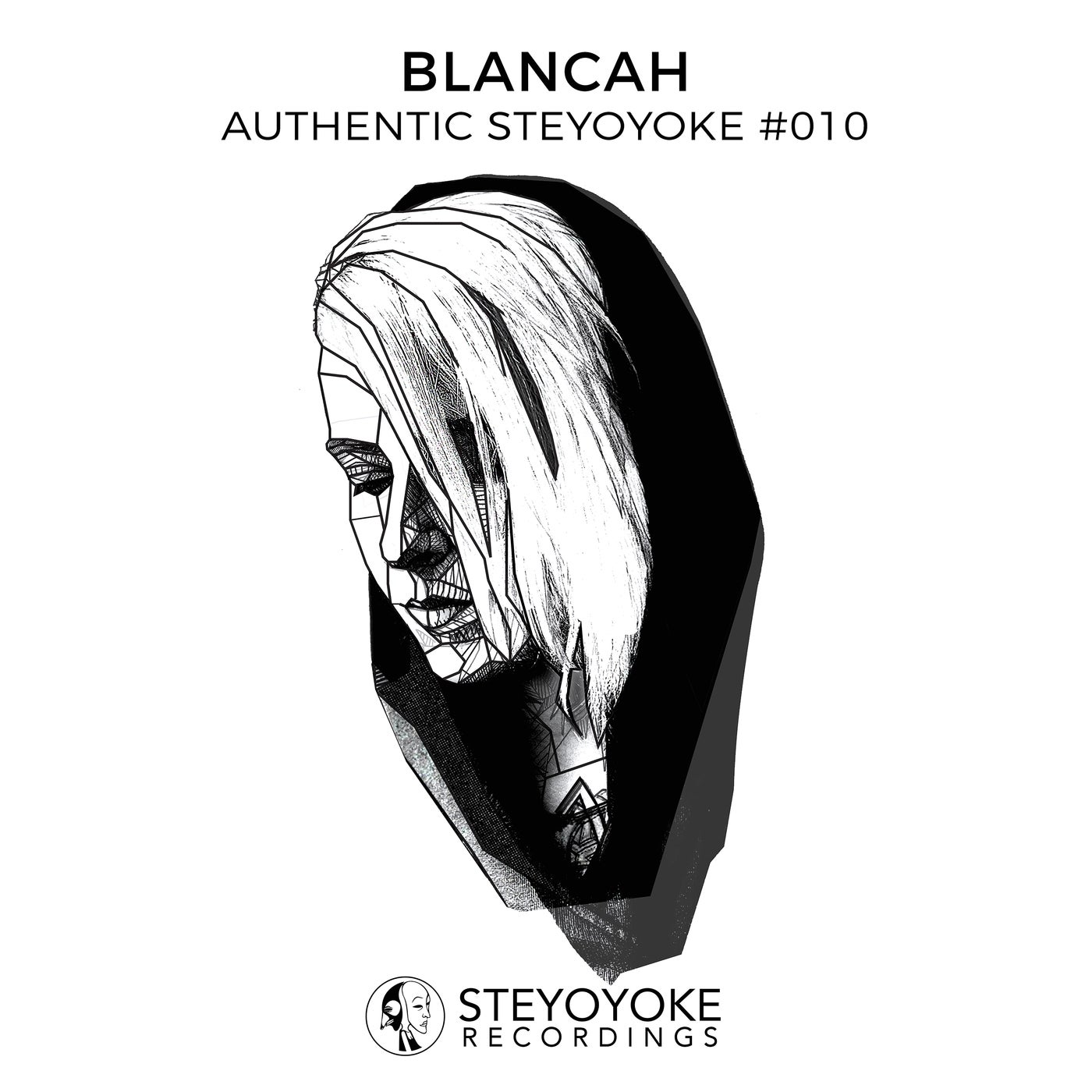 BLANCAh Presents Authentic Steyoyoke #010