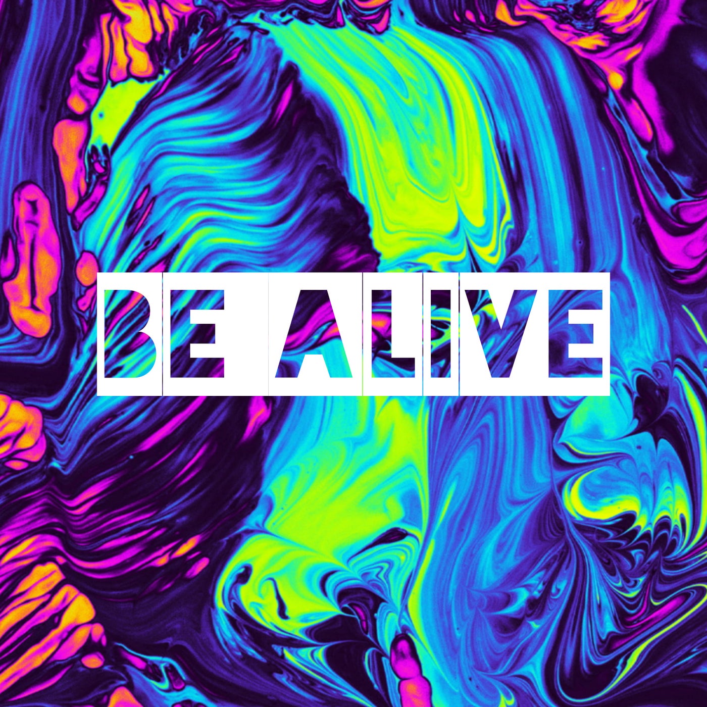 Be Alive