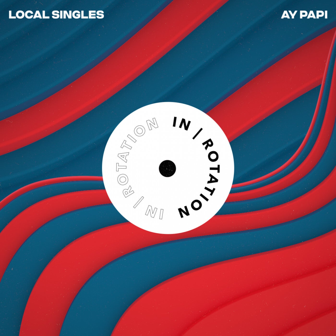 Local Singles - Ay Papi [IN / ROTATION (Insomniac Records)] | Music &  Downloads on Beatport