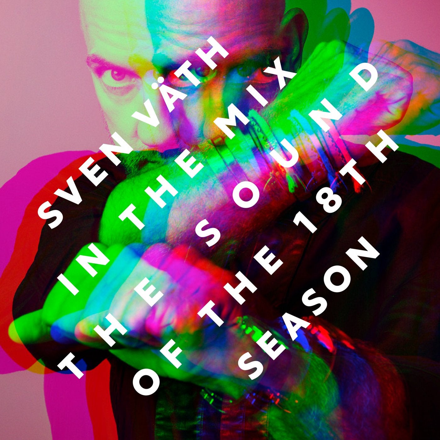 Sven Väth In The Mix - The Sound Of The 18th Season