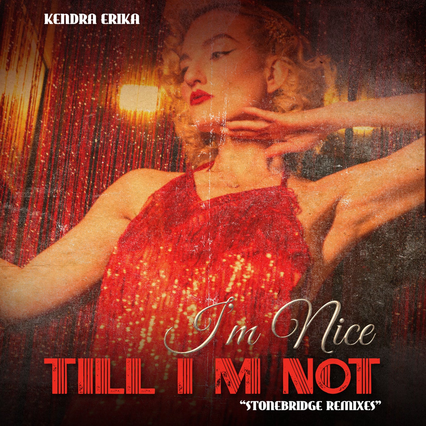 I'm Nice Till I'm Not (Stonebridge Remixes)