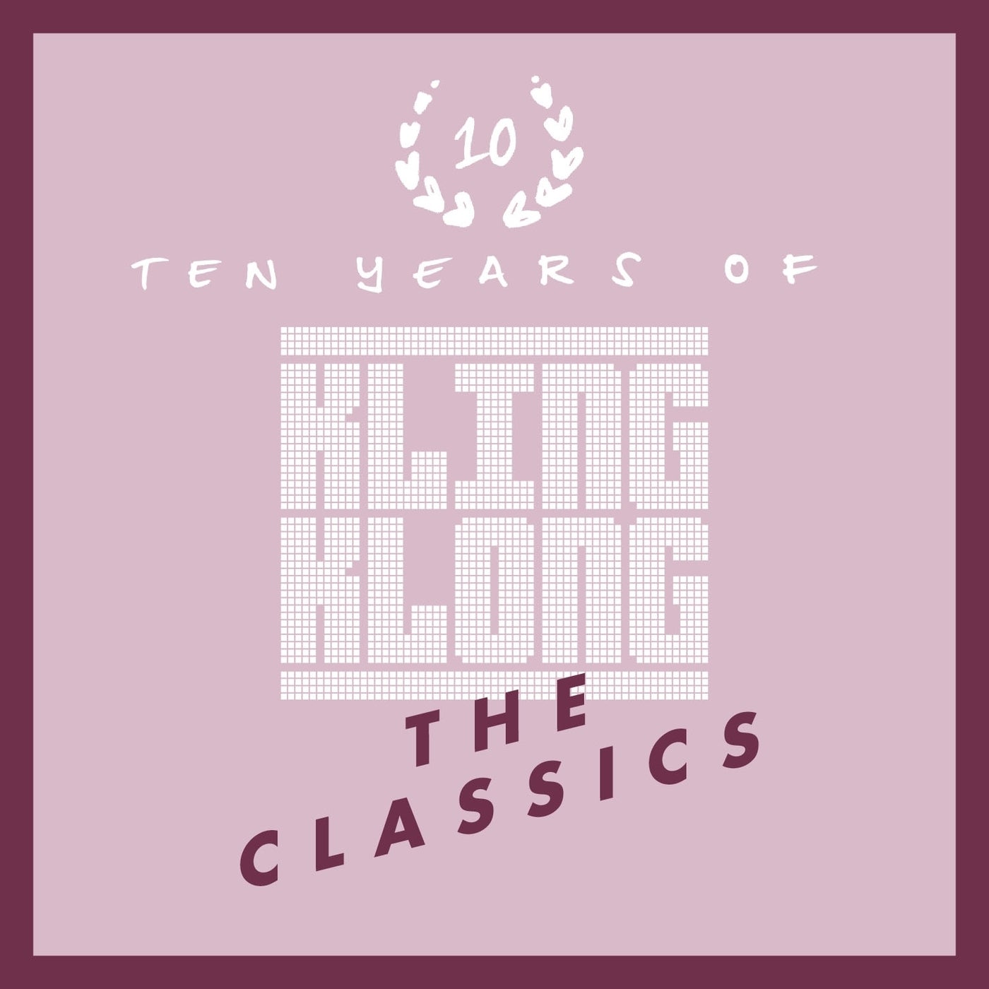 10 Years of Kling Klong - The Classics