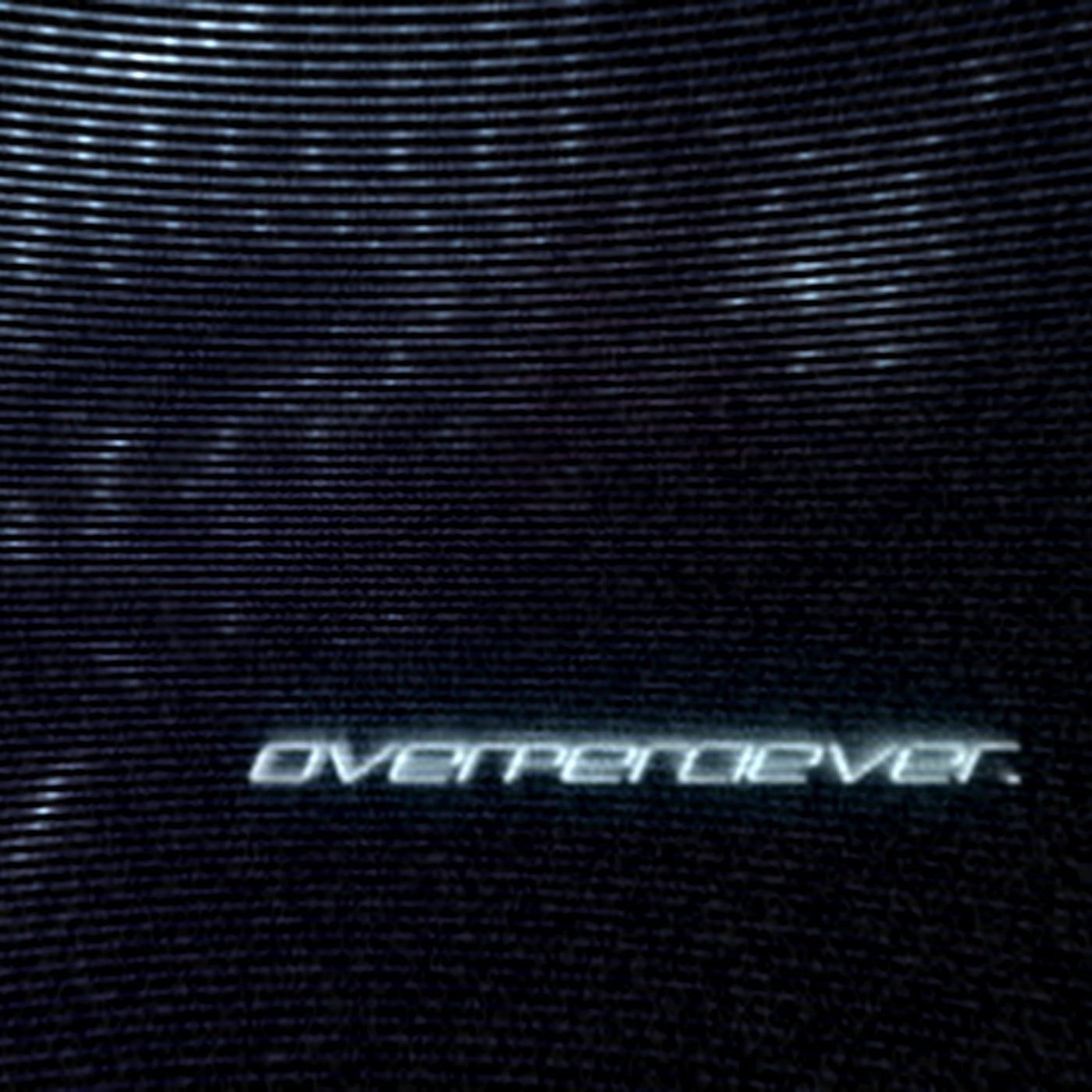 OVERPERCIEVER