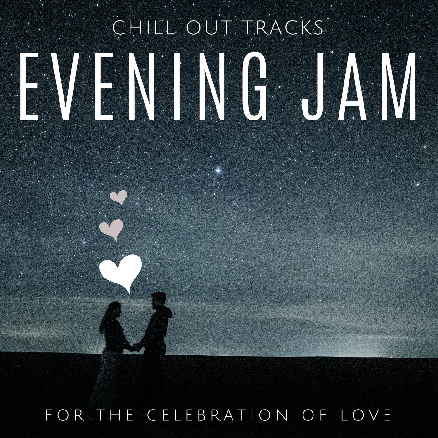 Evening Jam - Chill Out Tracks For The Celebration Of Love
