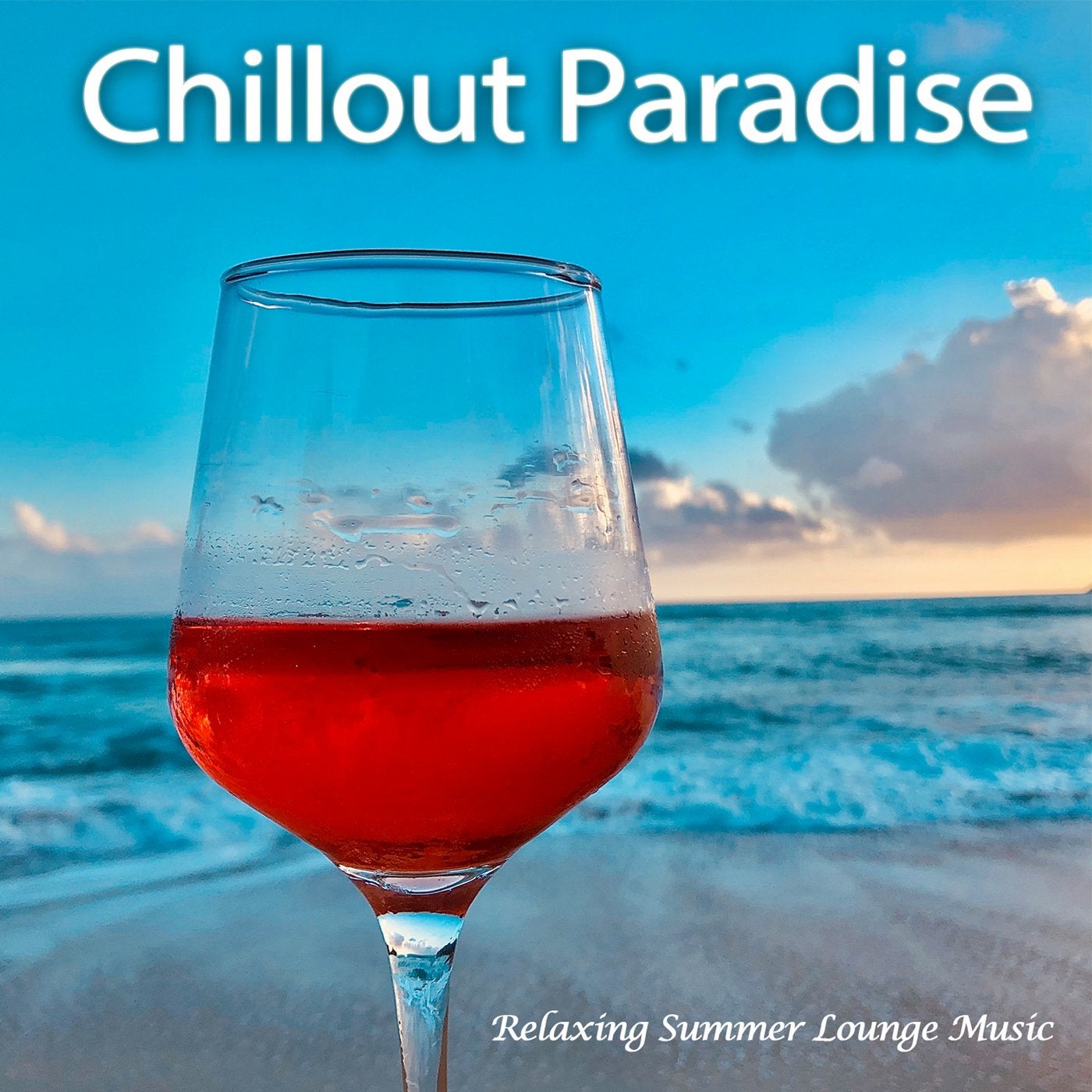 Chillout Paradise (Relaxing Summer Lounge Music)