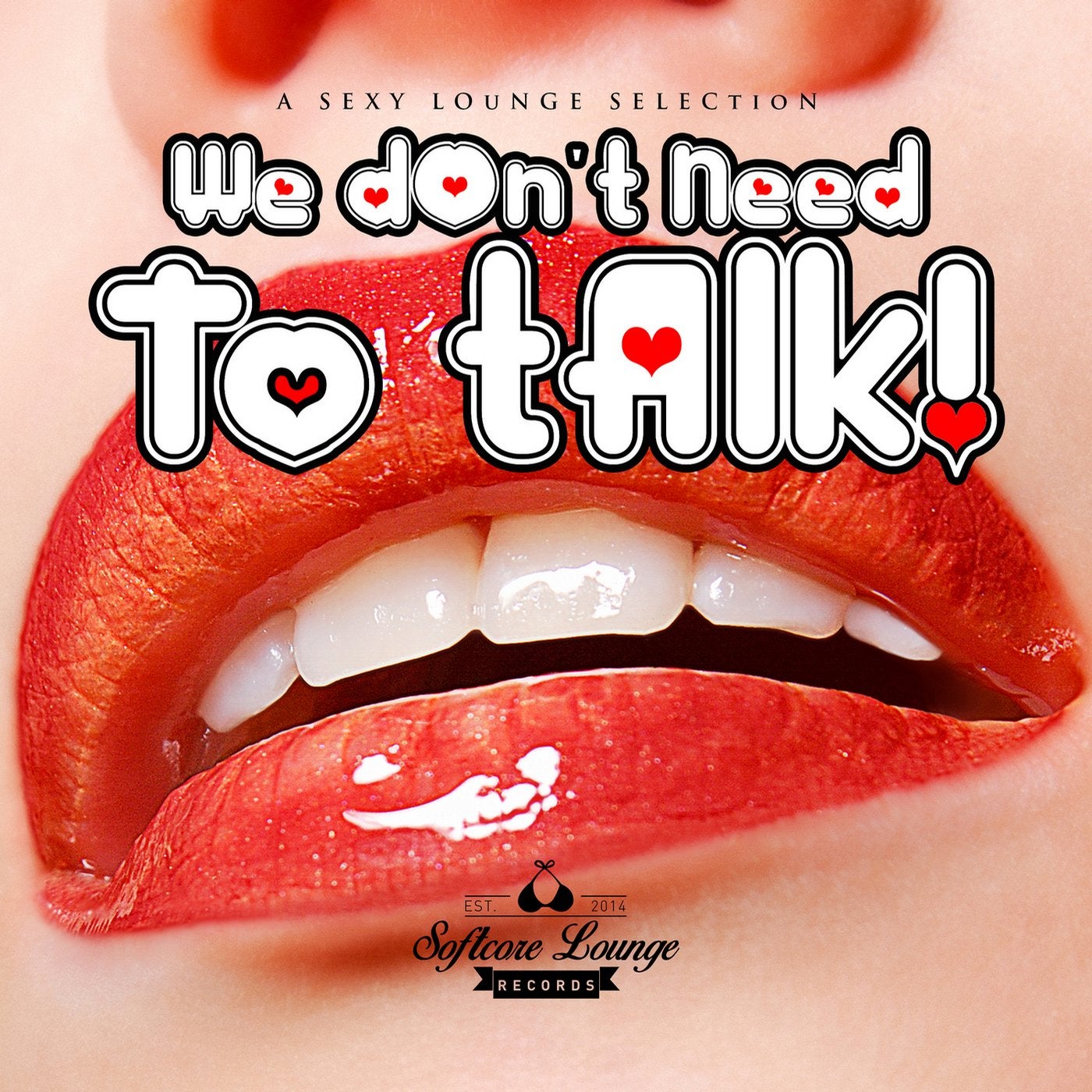 We Don't Need to Talk - A Sexy Lounge Selection