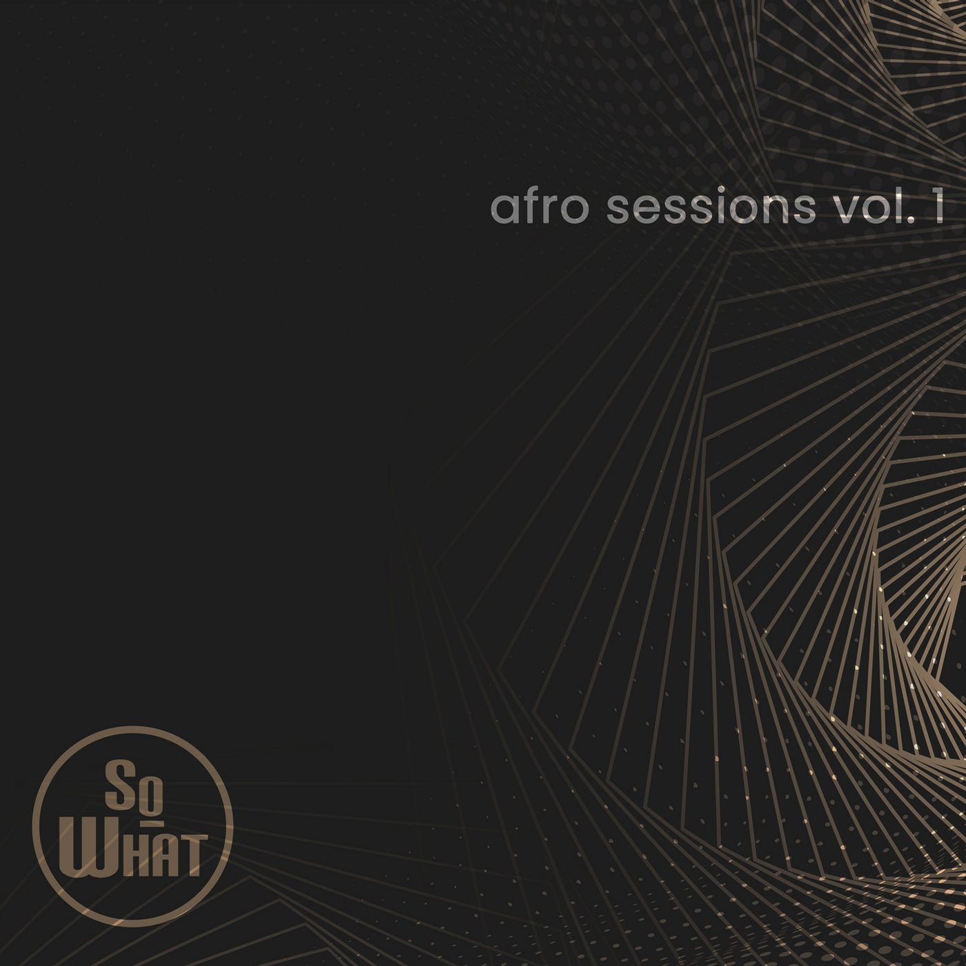 soWHAT Afro Sessions Vol. 1