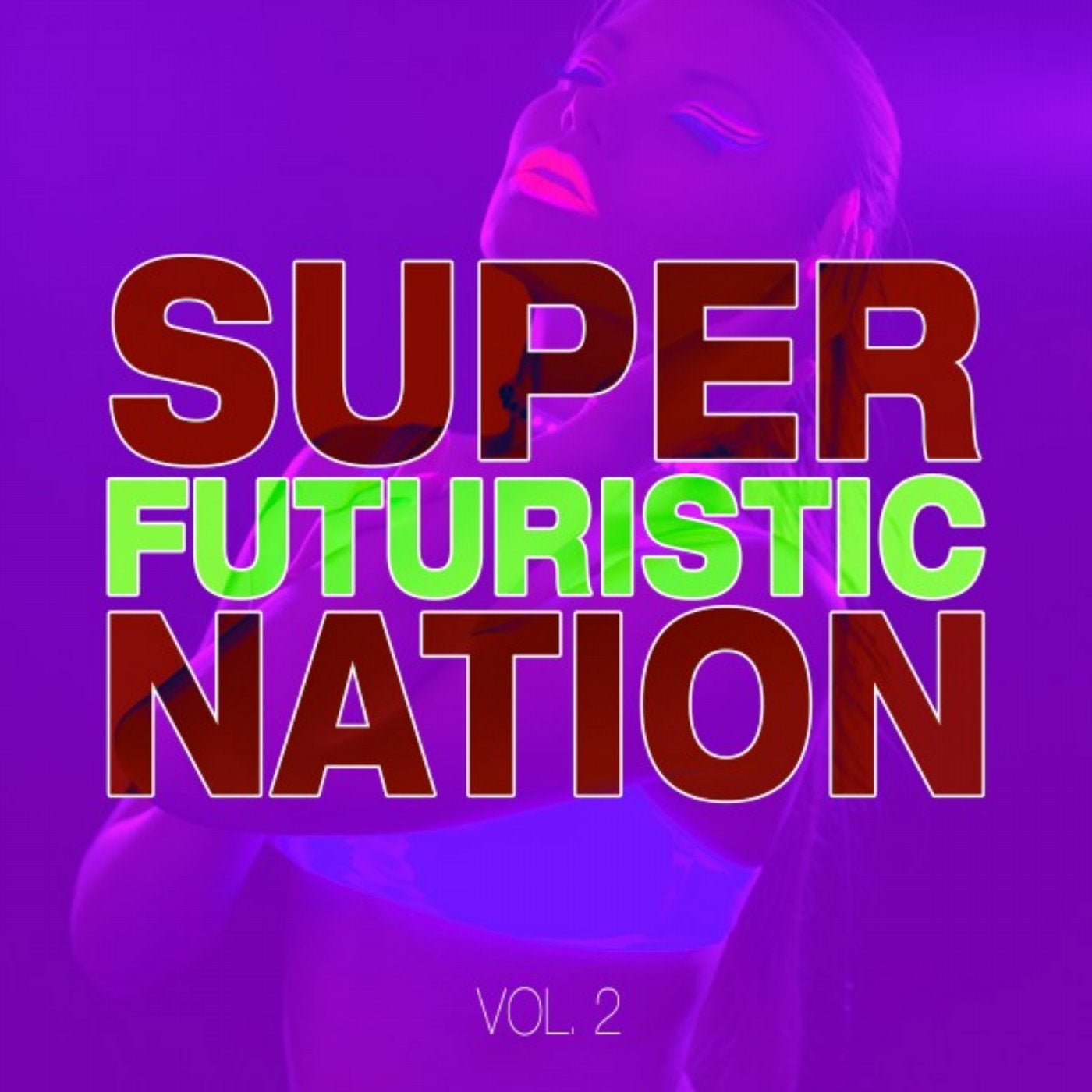 Super Futuristic Nation, Vol. 2
