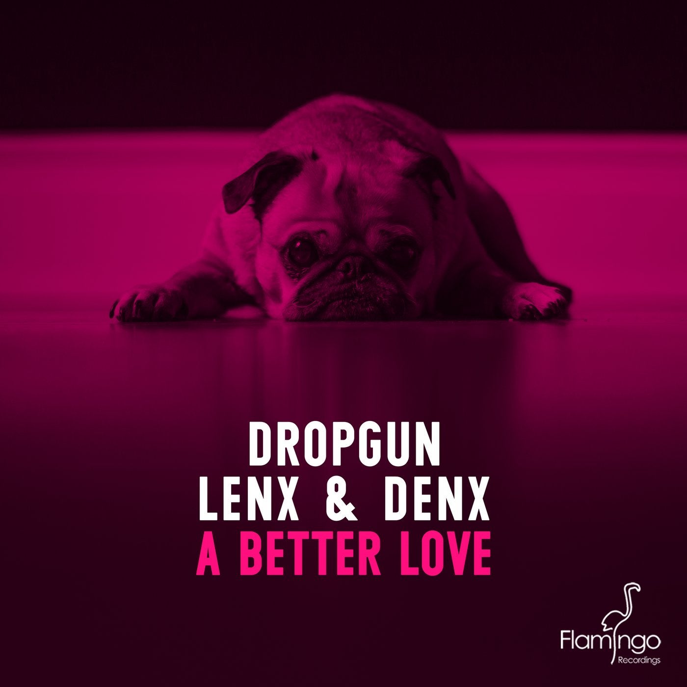 Better love текст. LENX. Flamingo recordings 2016. Dropgun. You better not Love me.