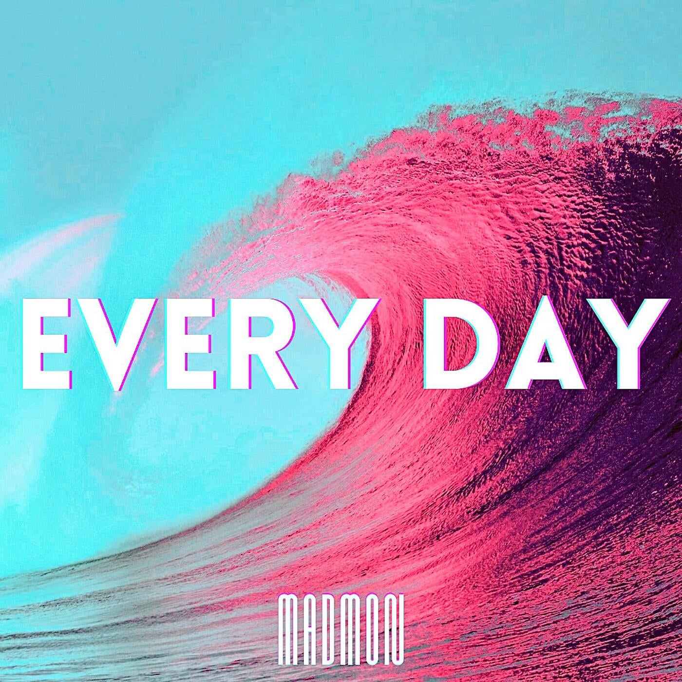 Every Day