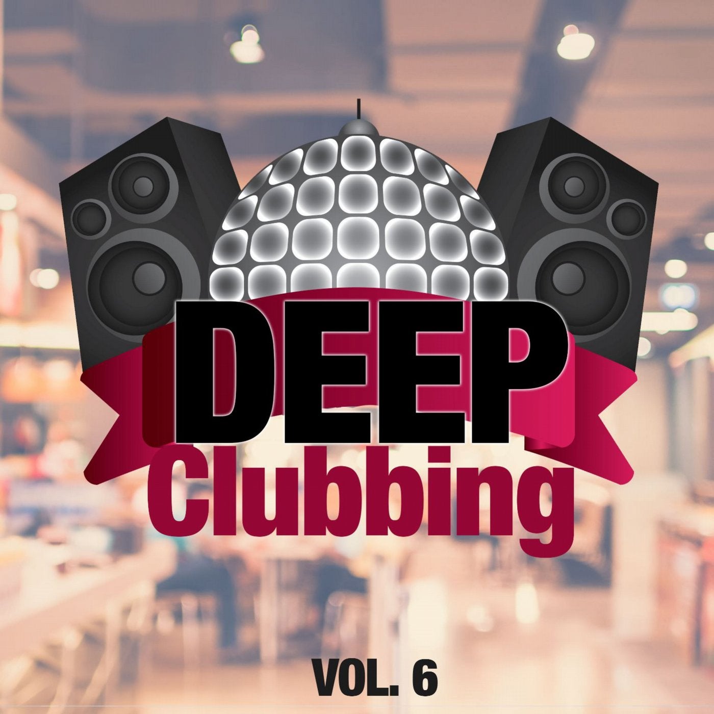 Deep Clubbing Vol. 6