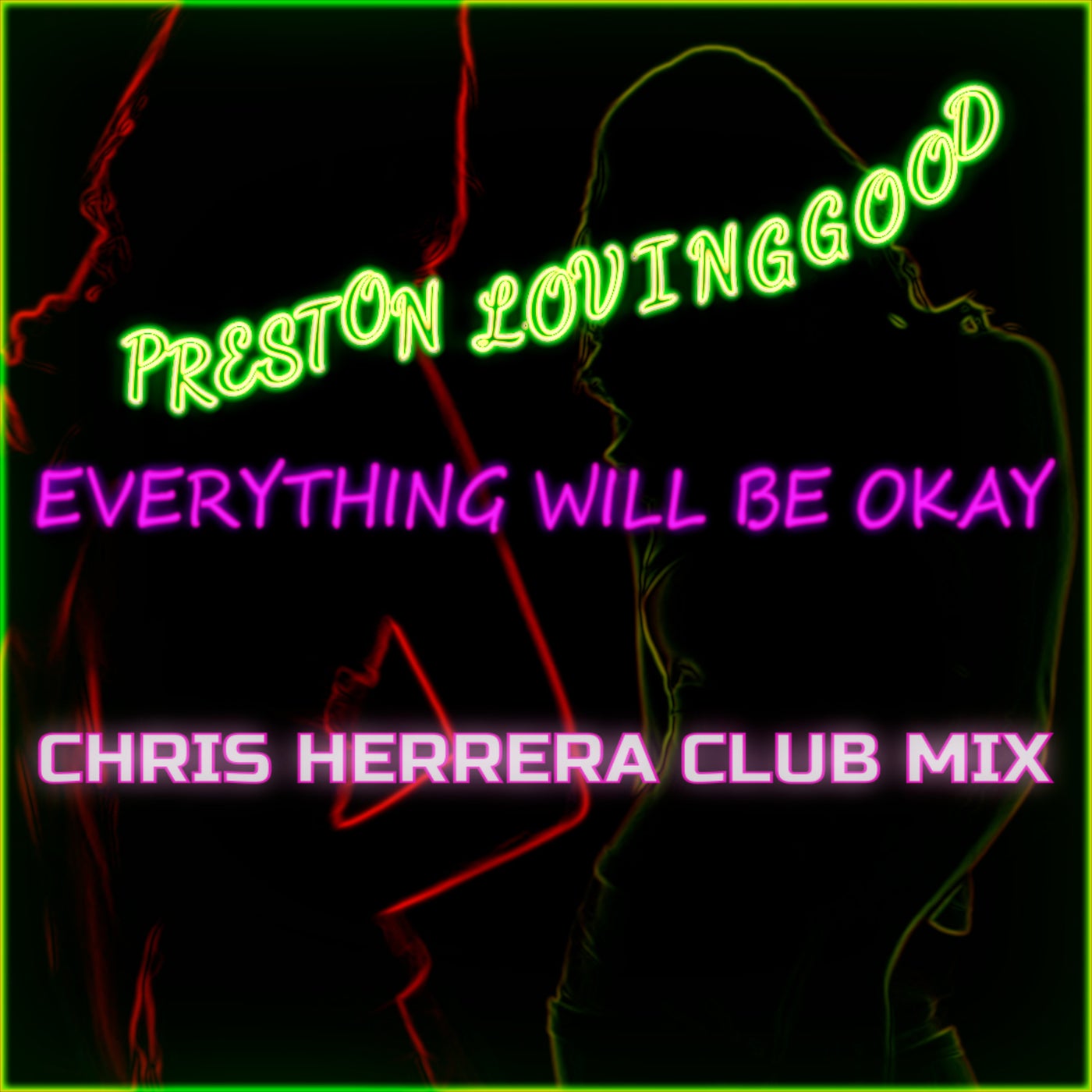 Everything Will Be Okay (Chris Herrera Club Mix)