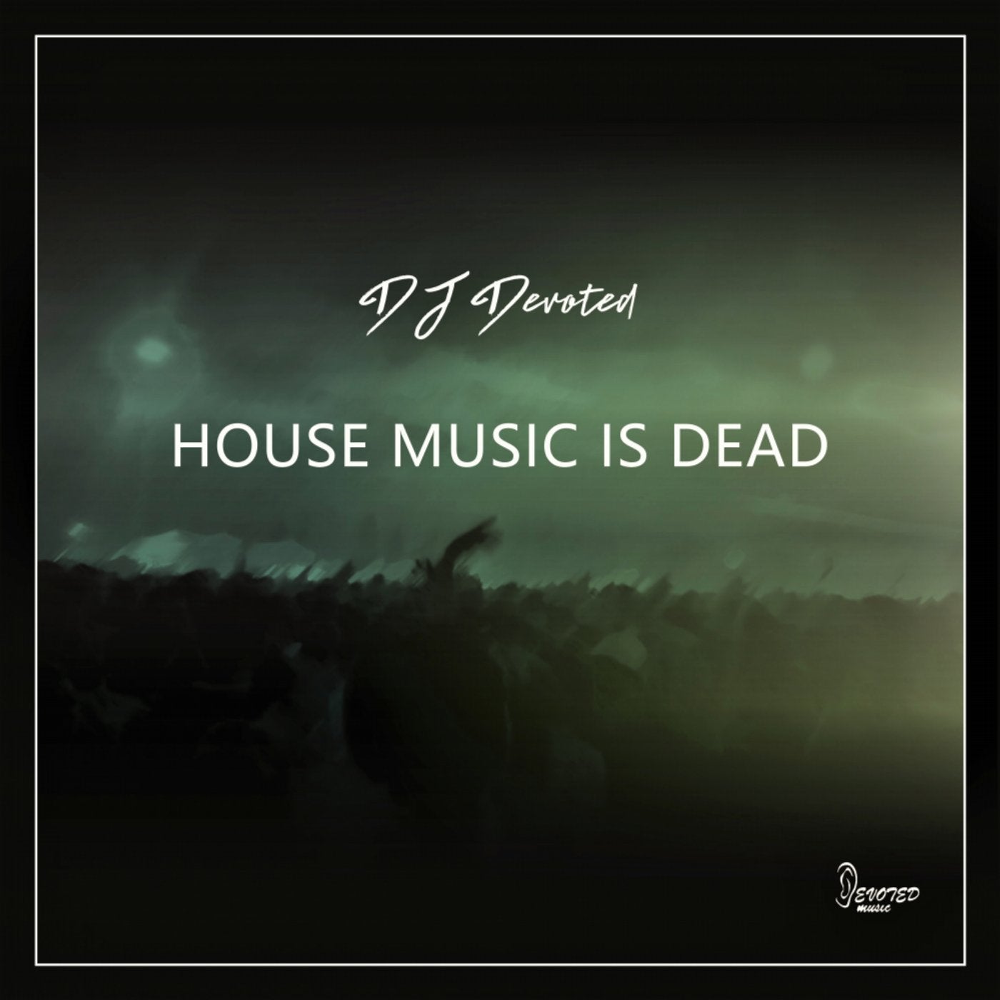 House Music Is Dead
