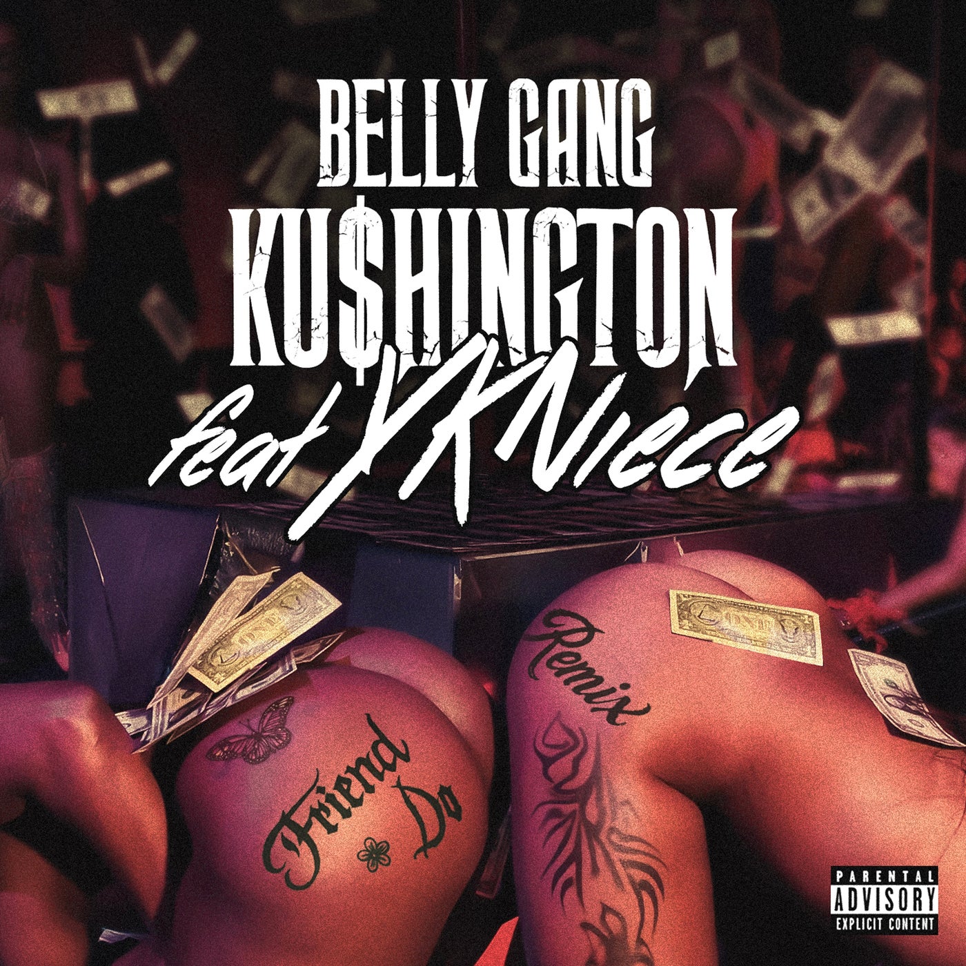 Belly Gang Kushington & YKNIECE - Friend Do Remix (feat. YKNIECE)