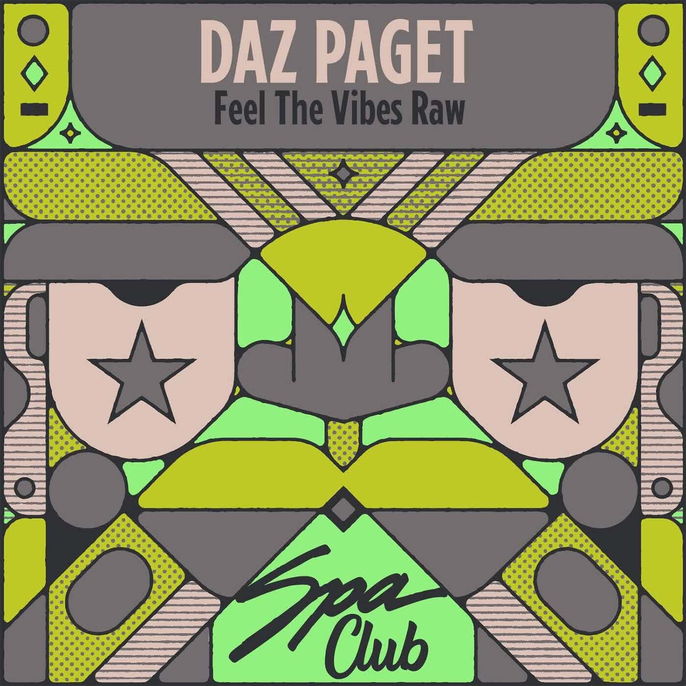 Daz Paget –  Feel the Vibes Raw [Spa Club]