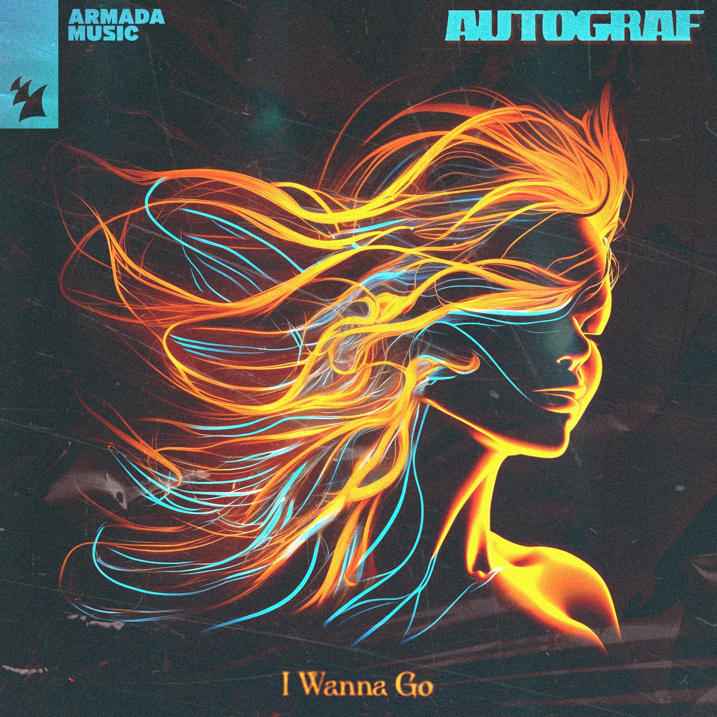 Autograf I Wanna Go Armada Music Music Downloads on Beatport