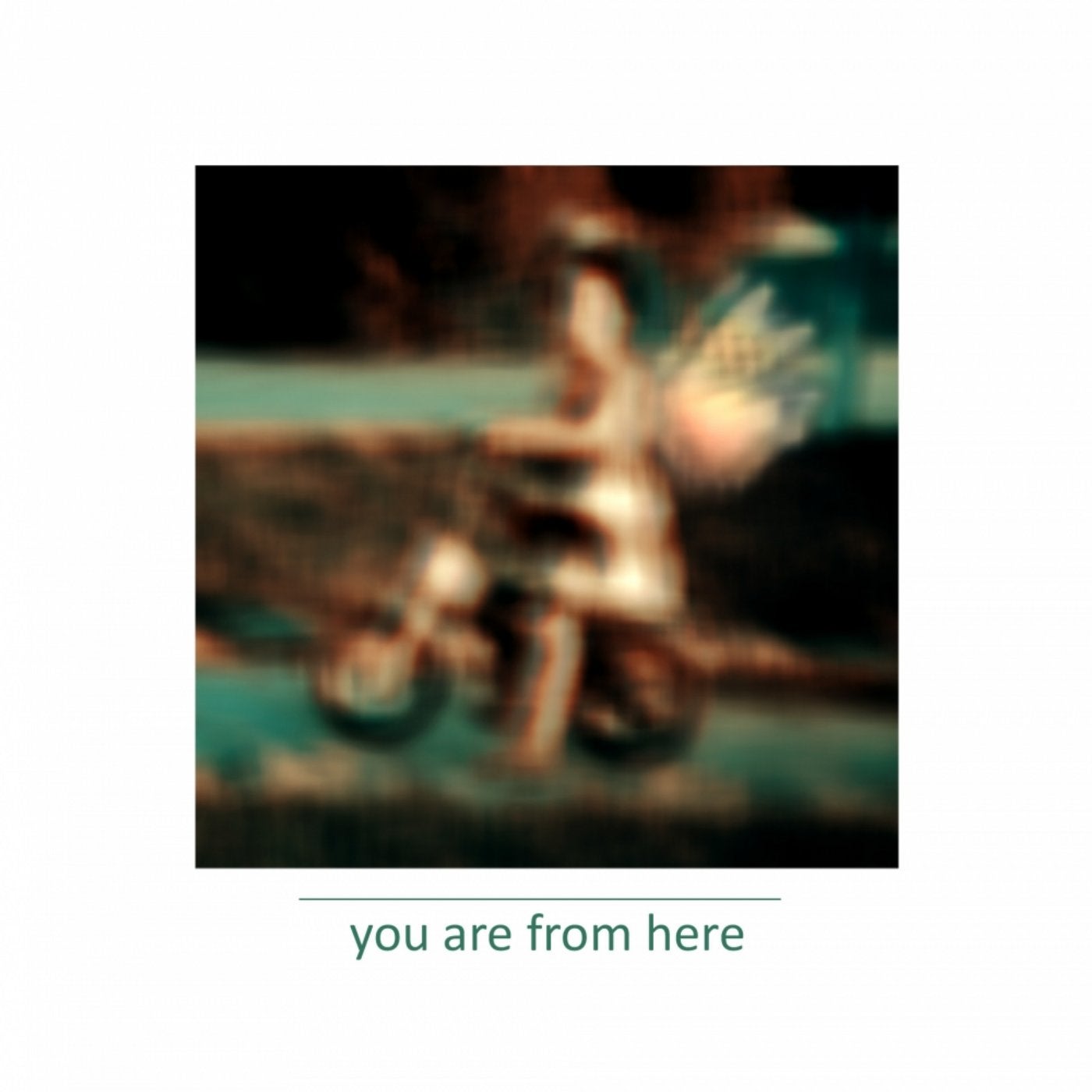 You Are From Here