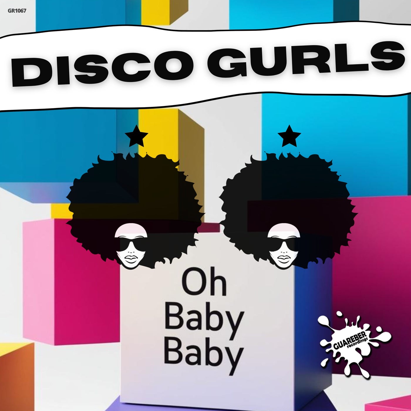 Disco Gurls – Oh Baby Baby [Guareber Recordings]