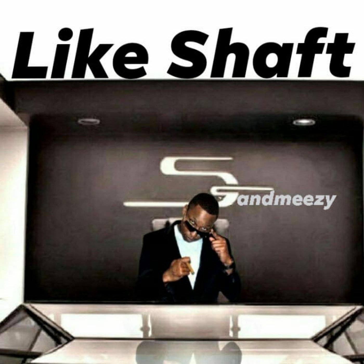 Like Shaft