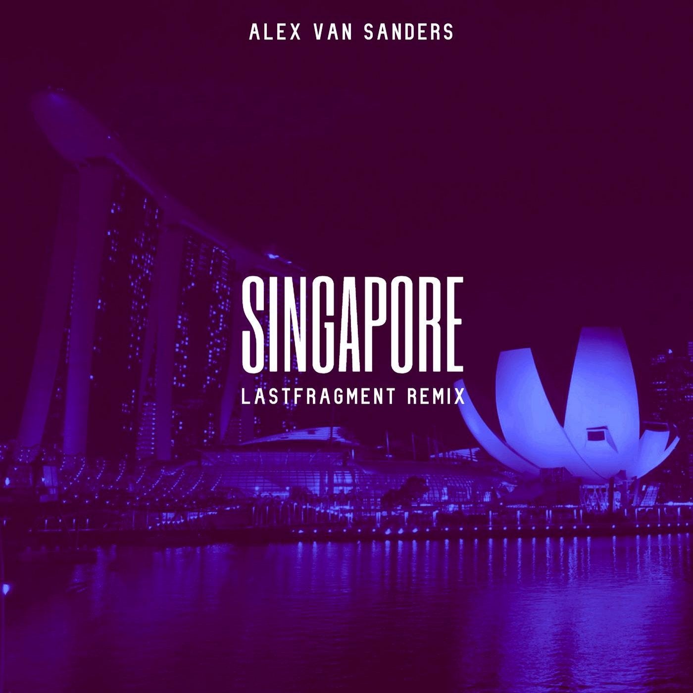 Singapore (Lastfragment Remix)