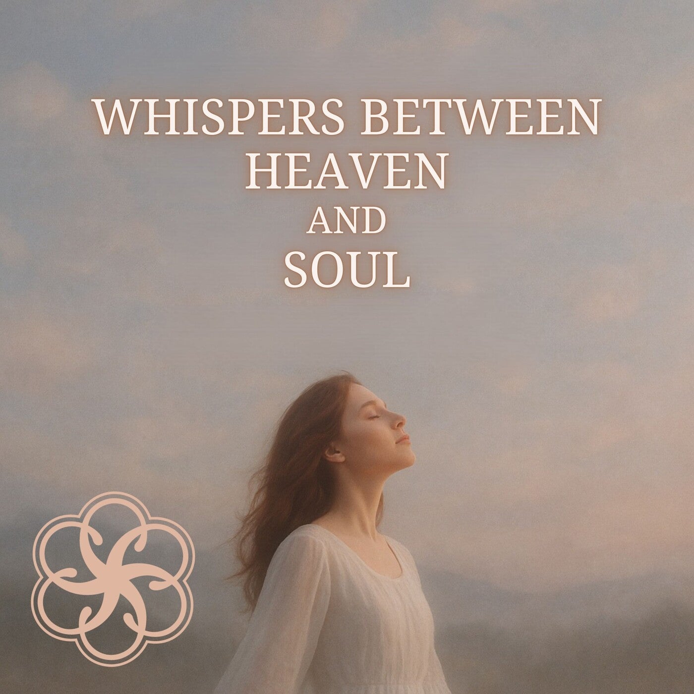 Whispers Between Heaven and Soul