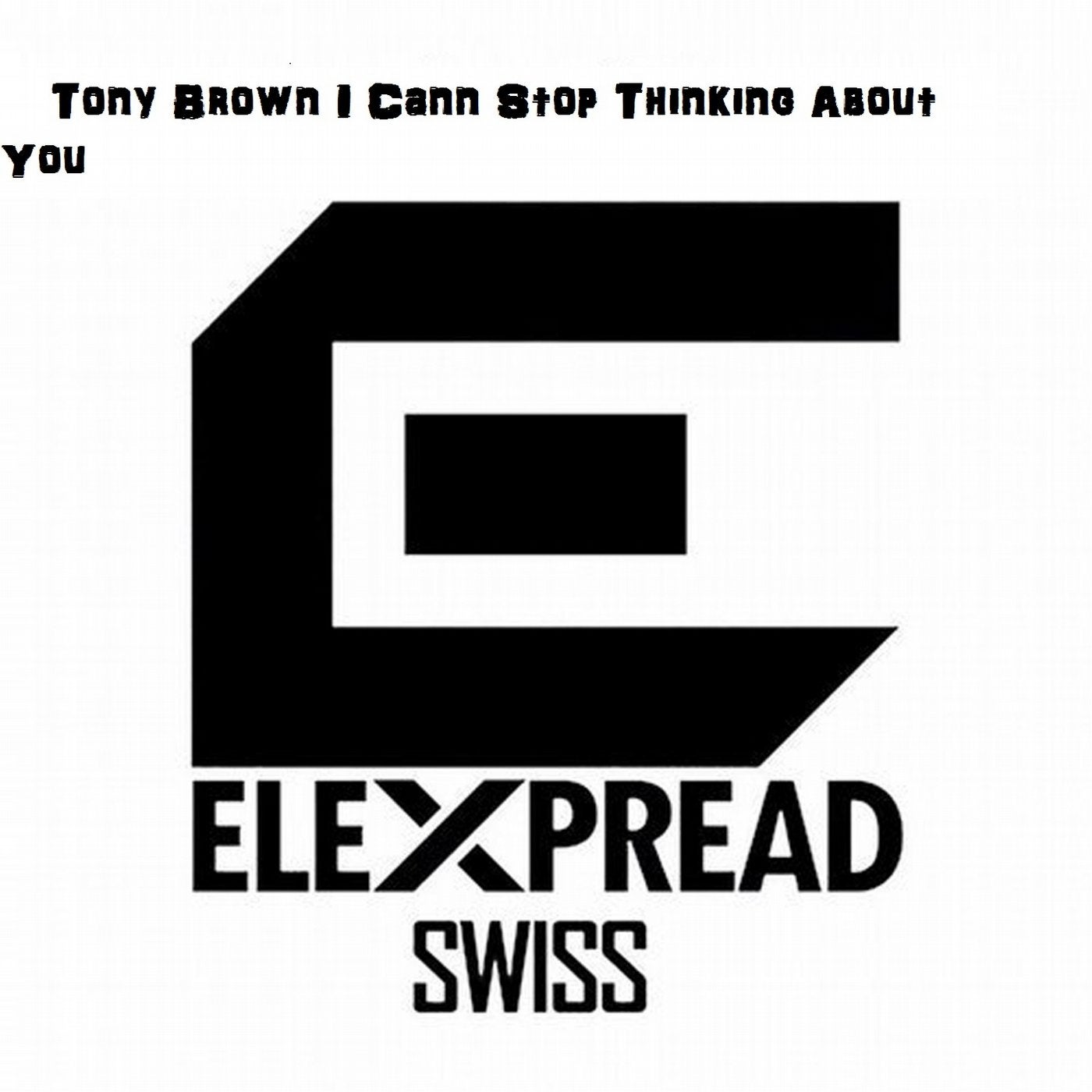 I Cann Stop Thinking About You (Orginal MIx)