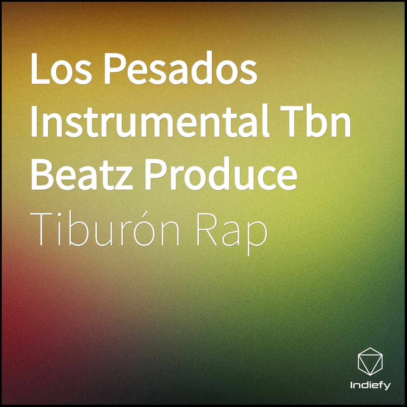 Los Pesados Instrumental Tbn Beatz Produce