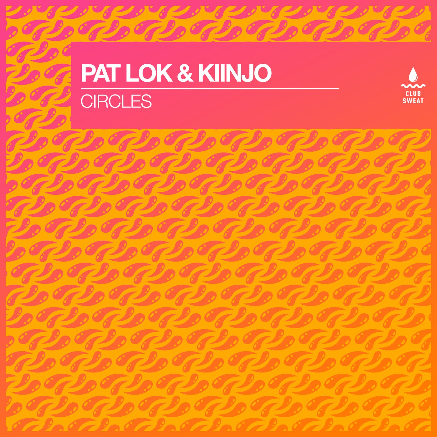 Pat Lok, Kiinjo –  Circles (Extended Mix) [Club Sweat]