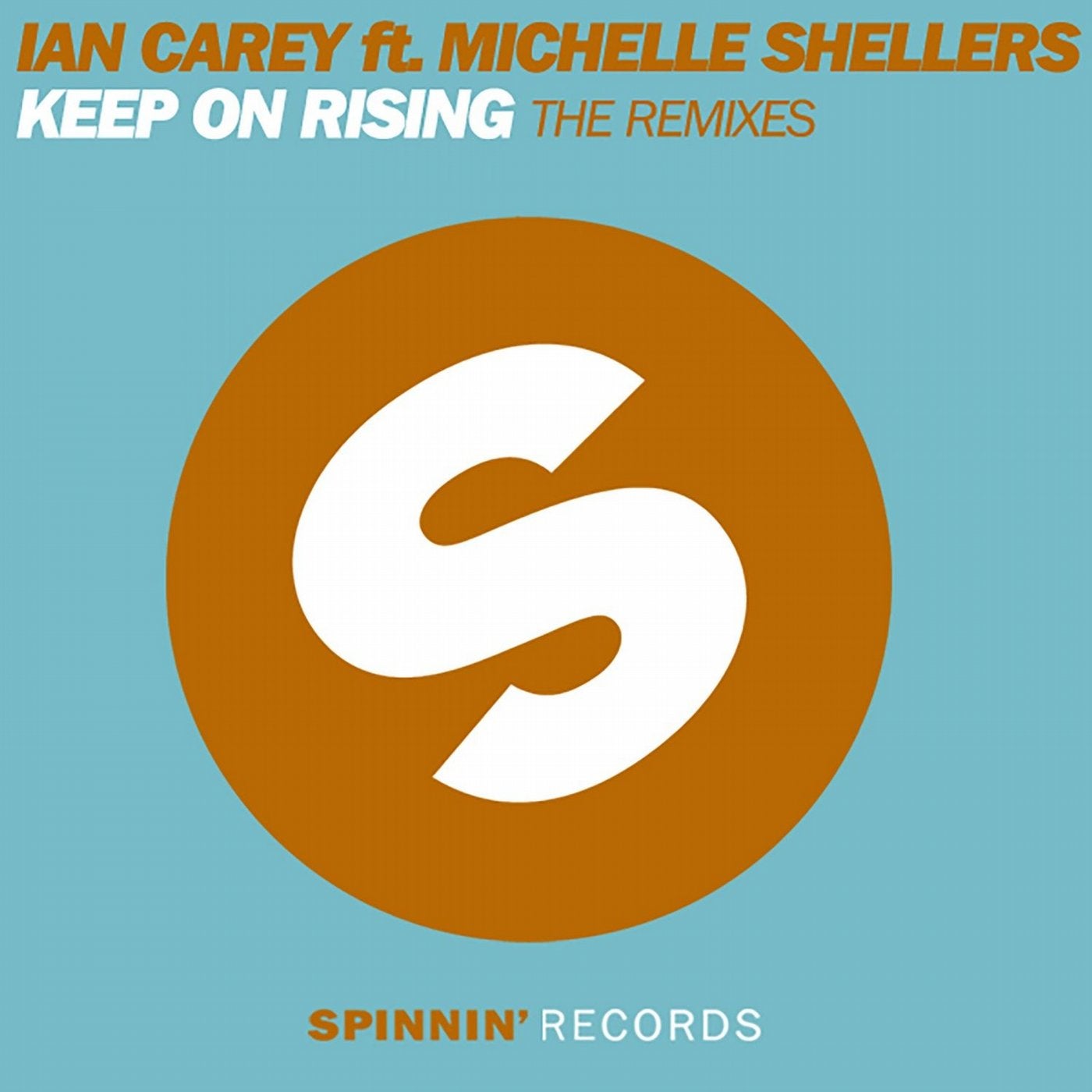 Keep On Rising (feat. Michelle Shellers) [The Remixes]