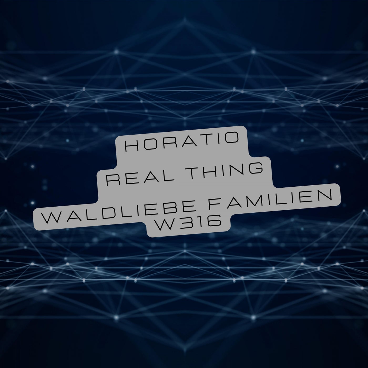 Horatio – Real Thing W316 Horatio – Real Thing W316