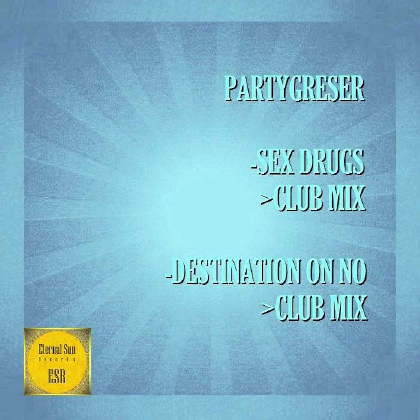 Sex Drugs / Destination On No