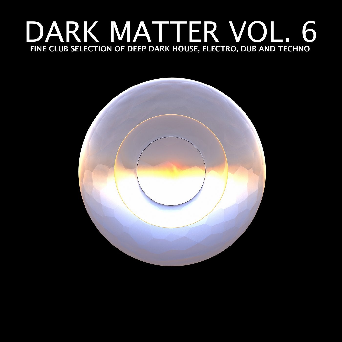Dark Matter, Vol. 6 - Fine Club Selection of Deep Dark House, Electro, Dub and Techno