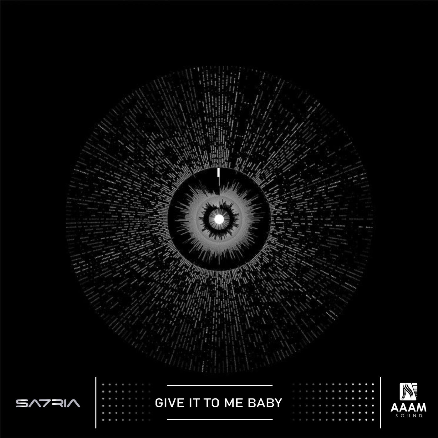 SA7RIA - Give It to Me Baby [AAAMSOUND] | Music & Downloads on Beatport