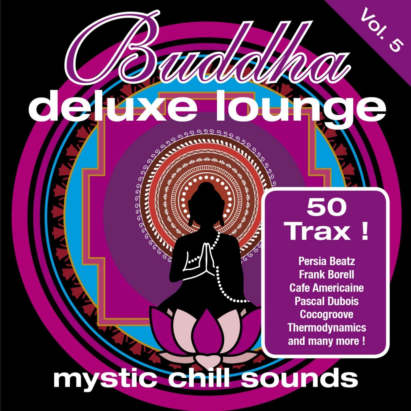 Buddha Deluxe Lounge, Vol. 5 - Mystic Chill Sounds