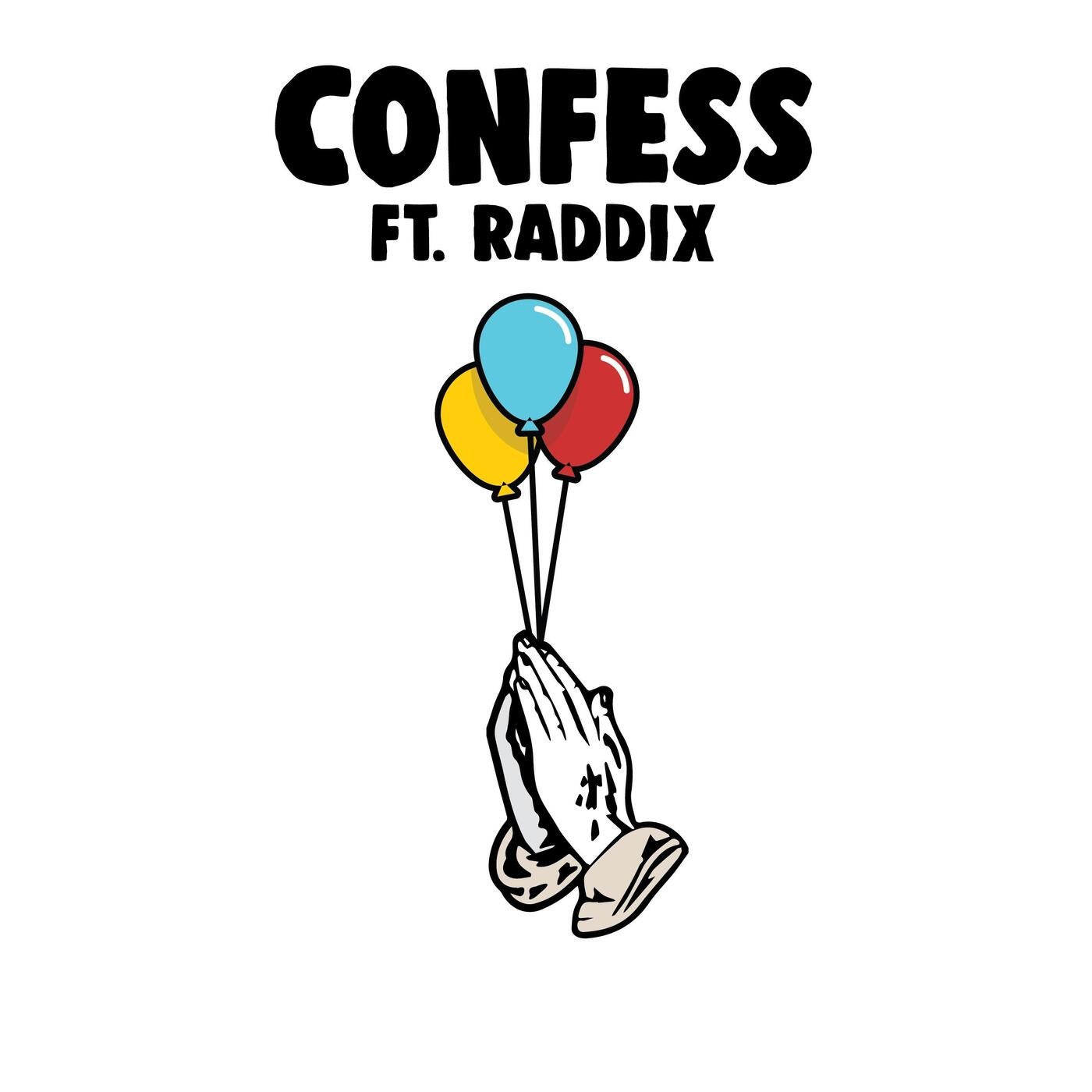 Confess (feat. Raddix)
