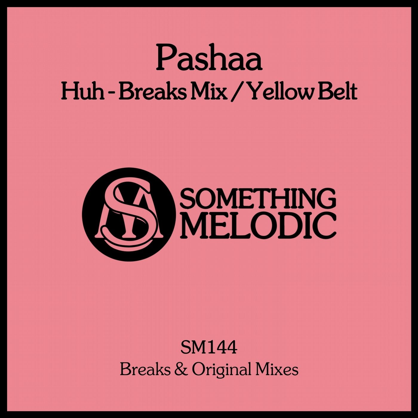 Huh - Breaks Mix / Yellow Belt