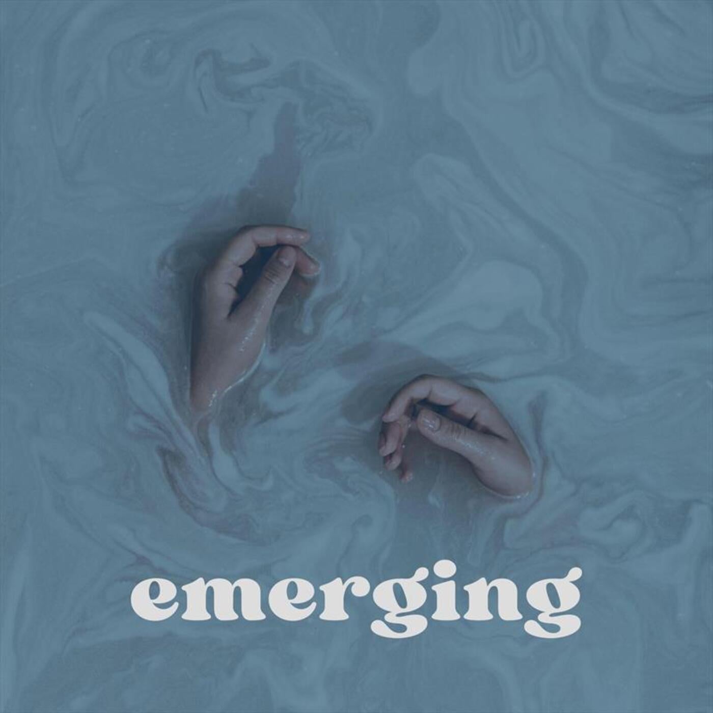 Emerging