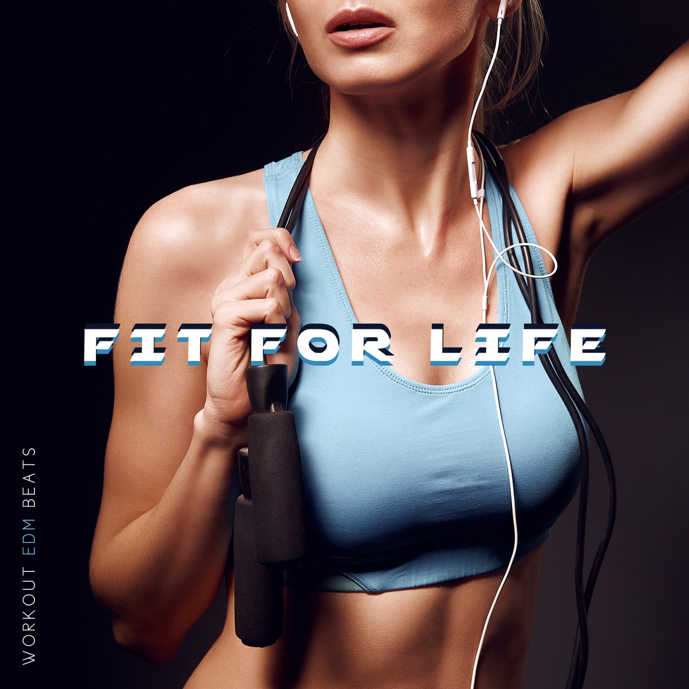 Fit For Life: Workout EDM Beats