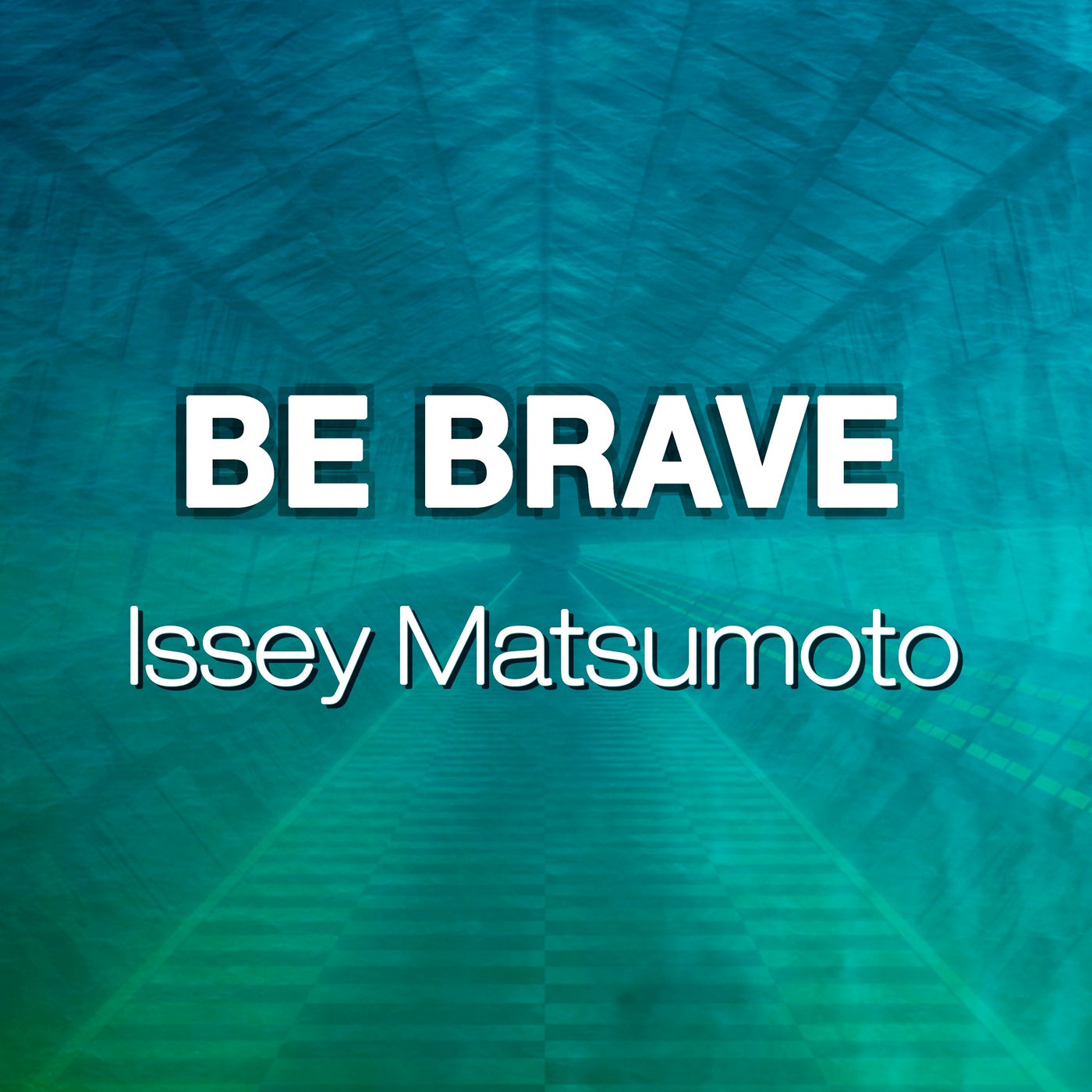 Be Brave