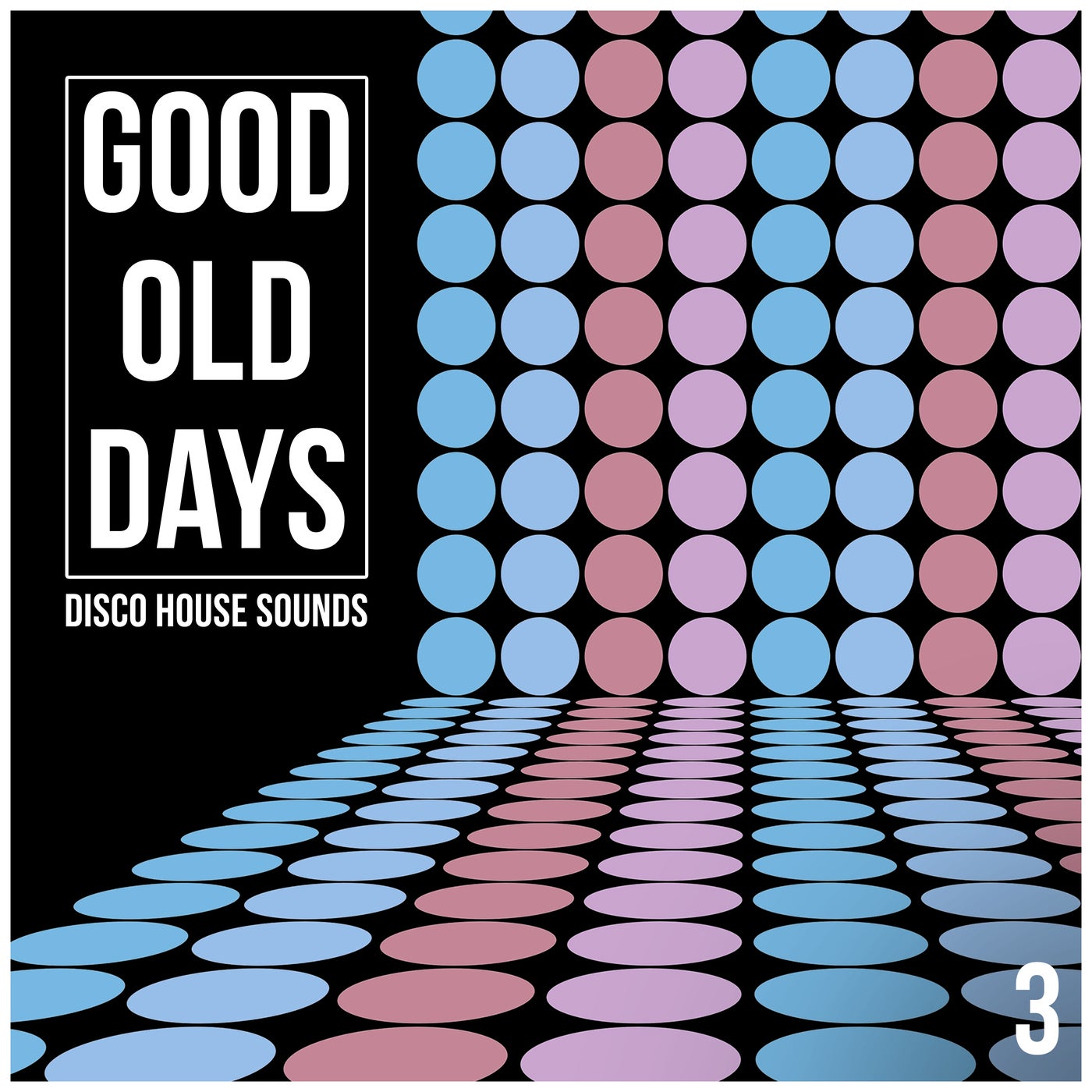 Good Old Days, Vol. 3 - Disco House Sounds