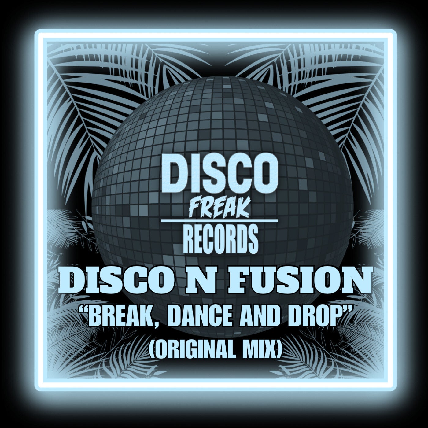 Break, Dance And Drop (Original Mix)
