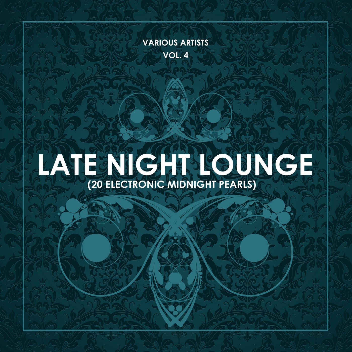 Late Night Lounge, Vol. 4 (20 Electronic Midnight Pearls)