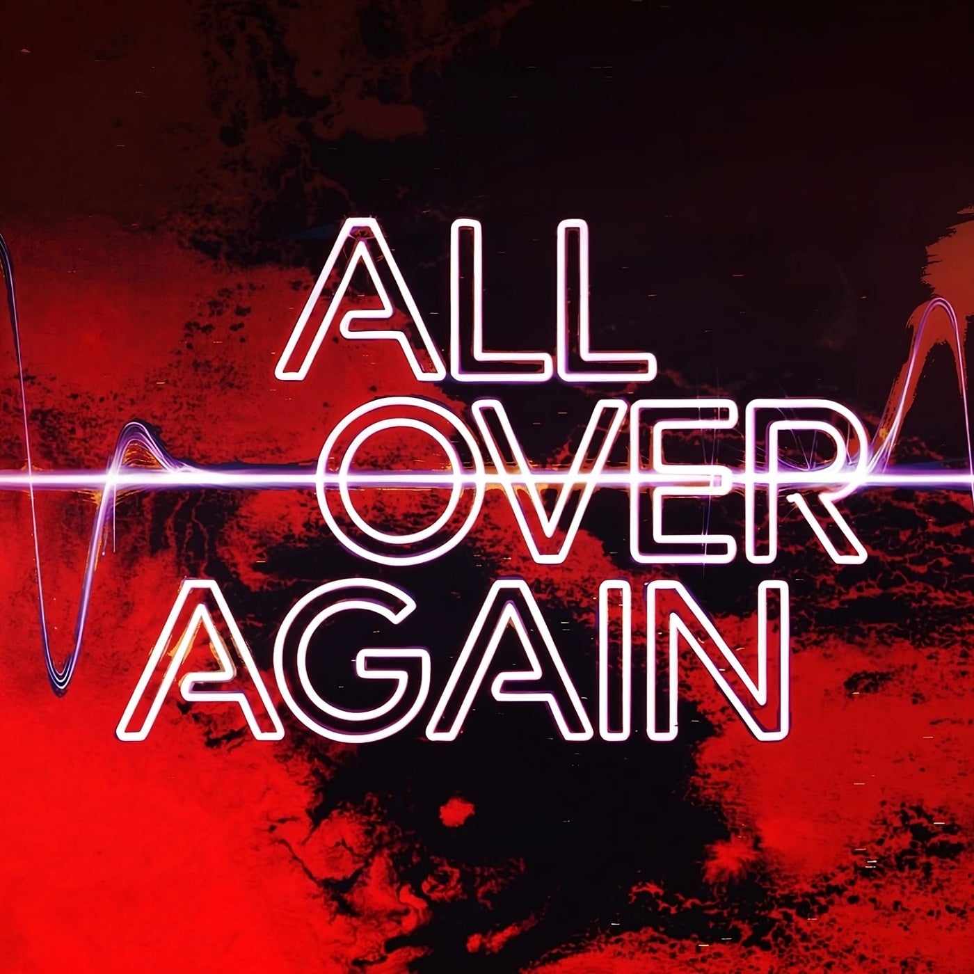 All over again