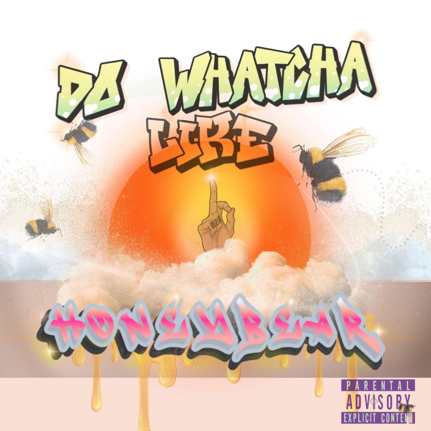 do whatcha like