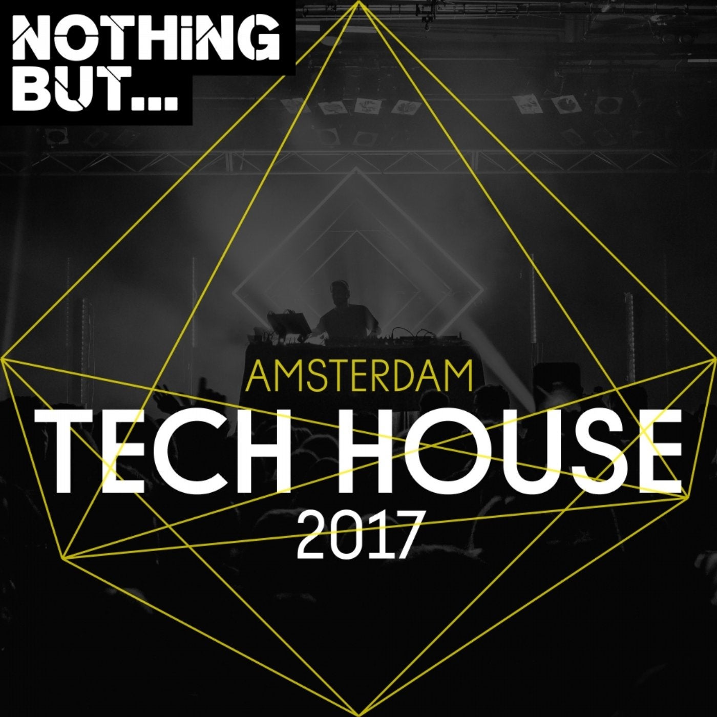 Nothing But... Amsterdam Tech House 2017