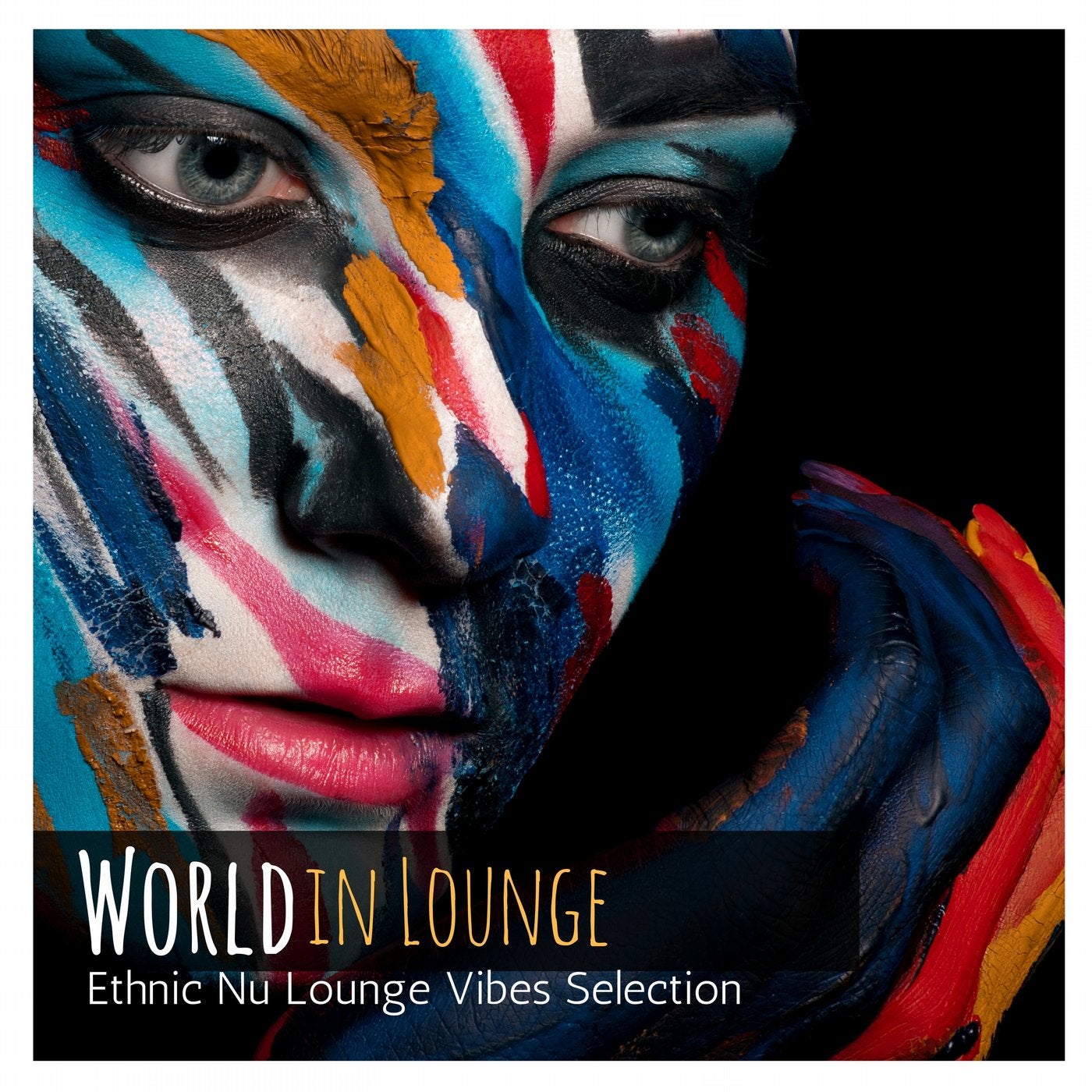 World in Lounge: Ethnic Nu Lounge Vibes Selection