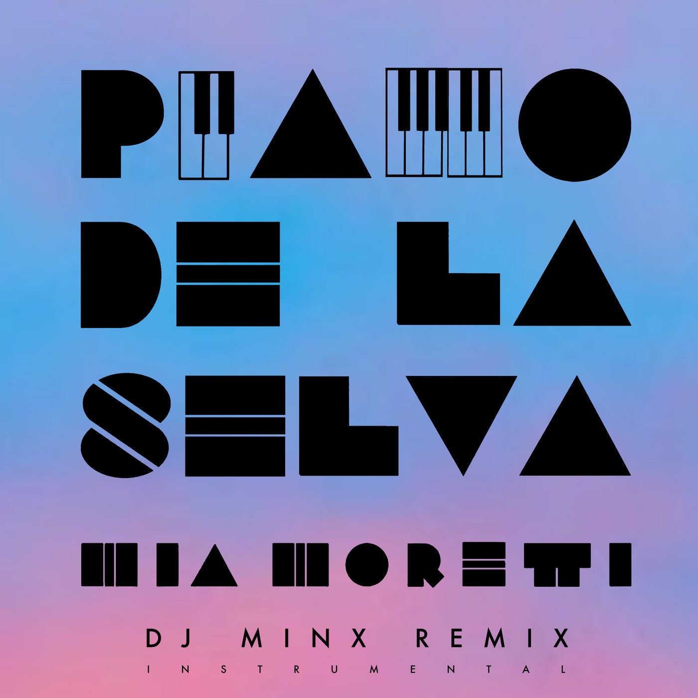 Piano de la Selva (DJ Minx Remix Instrumental)