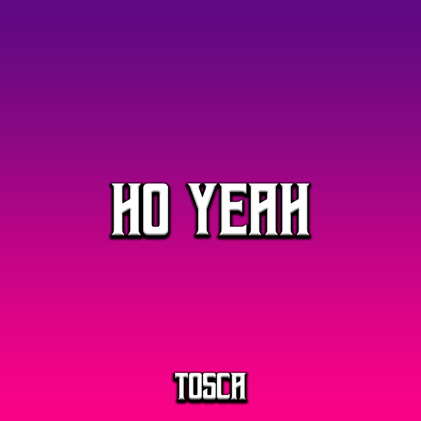 Ho Yeah